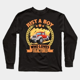 Just A Boy Who Loves Tractors Long Sleeve T-Shirt